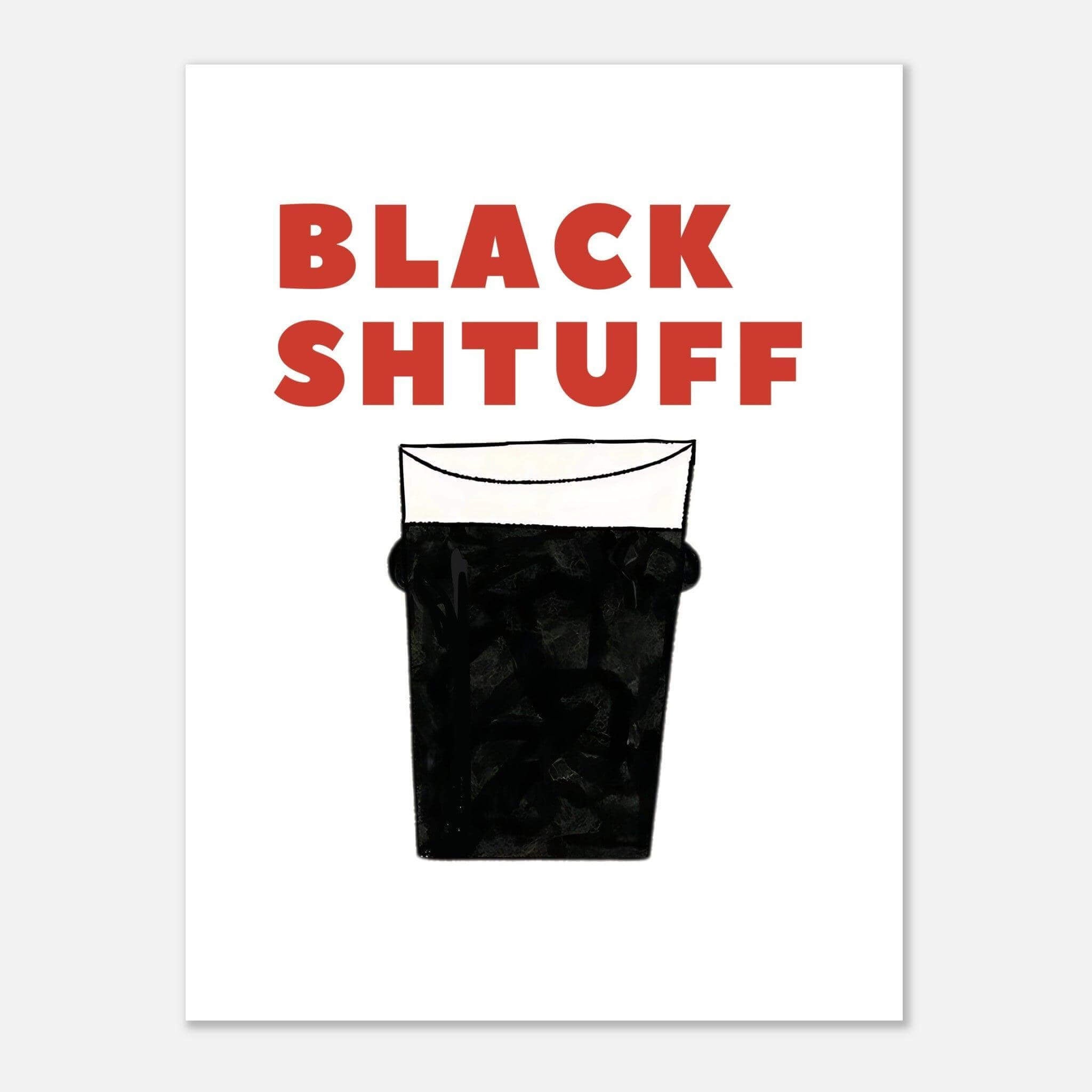 Pint of Black Shtuff Poster - Clover n' Co Clothing
