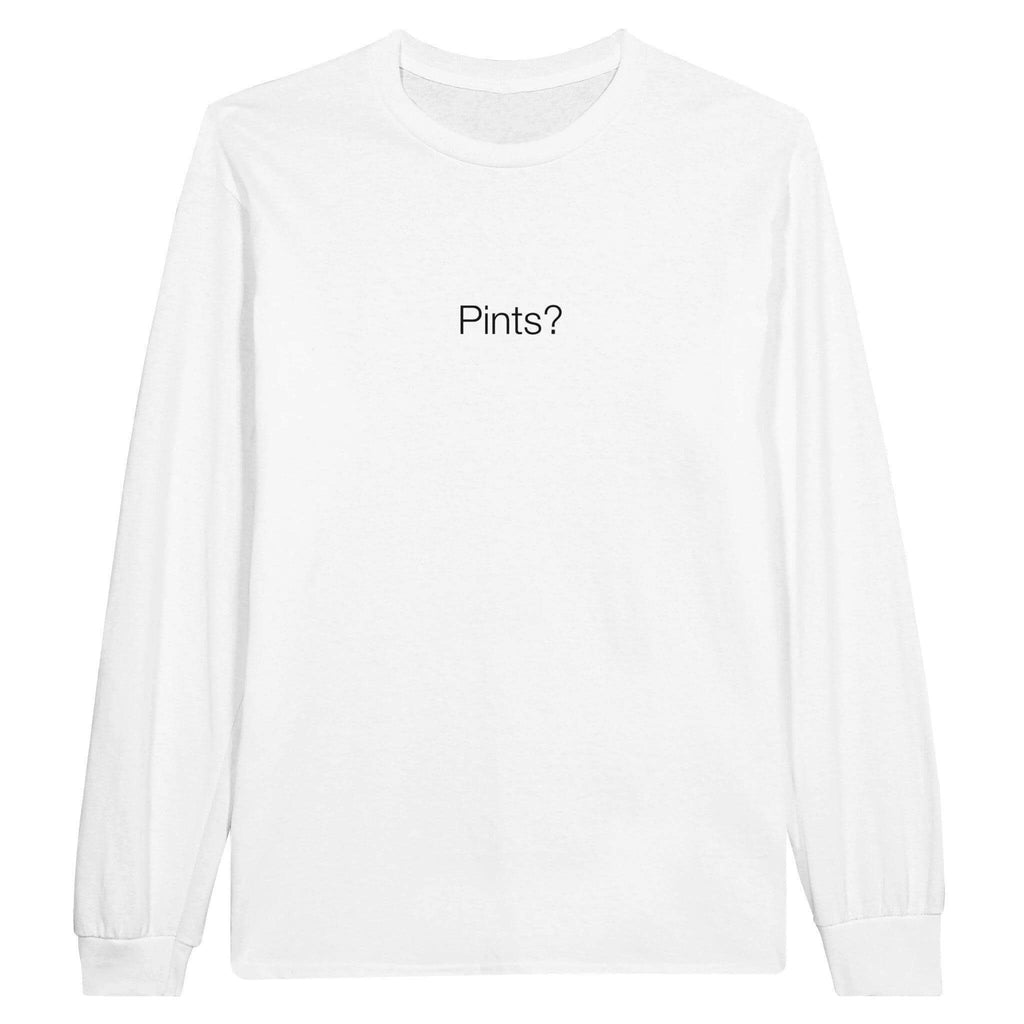 Pints? Unisex long sleeve t-shirt in white, perfect for casual outings and beer enthusiasts.